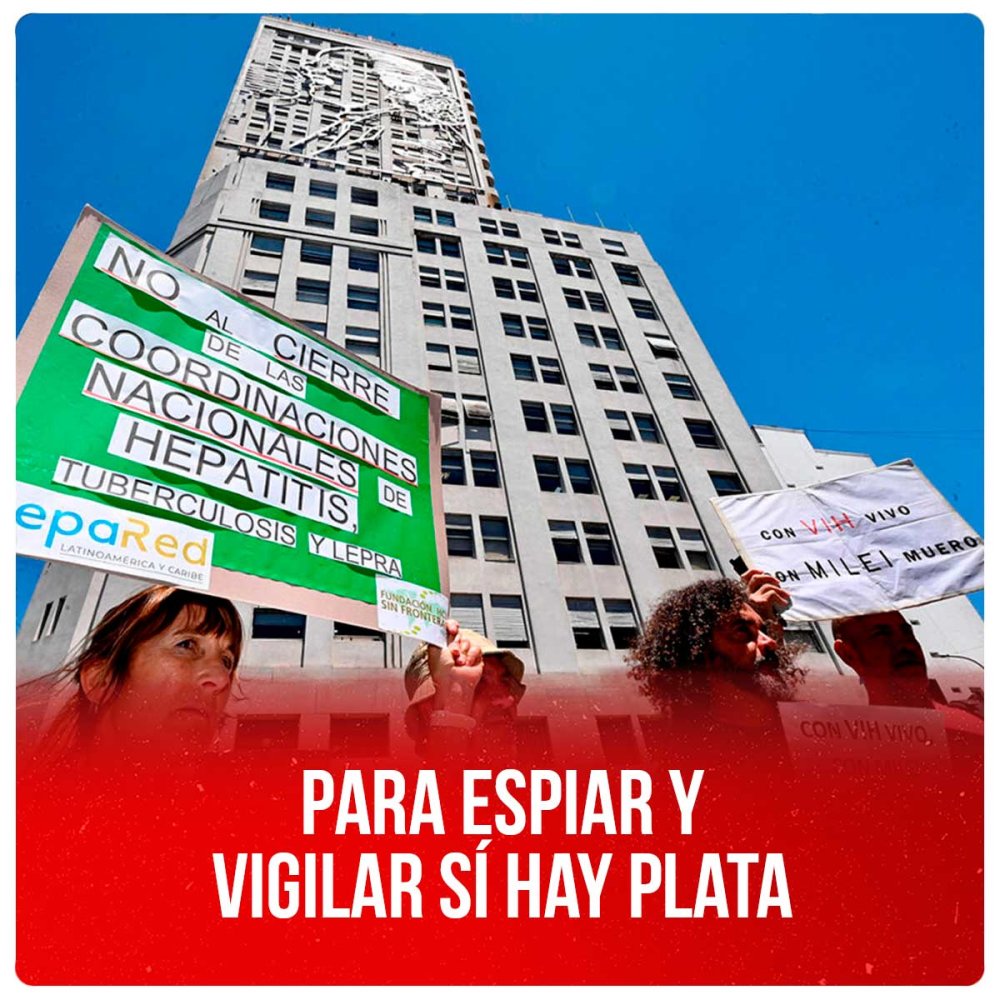 Para espiar y vigilar sí hay plata