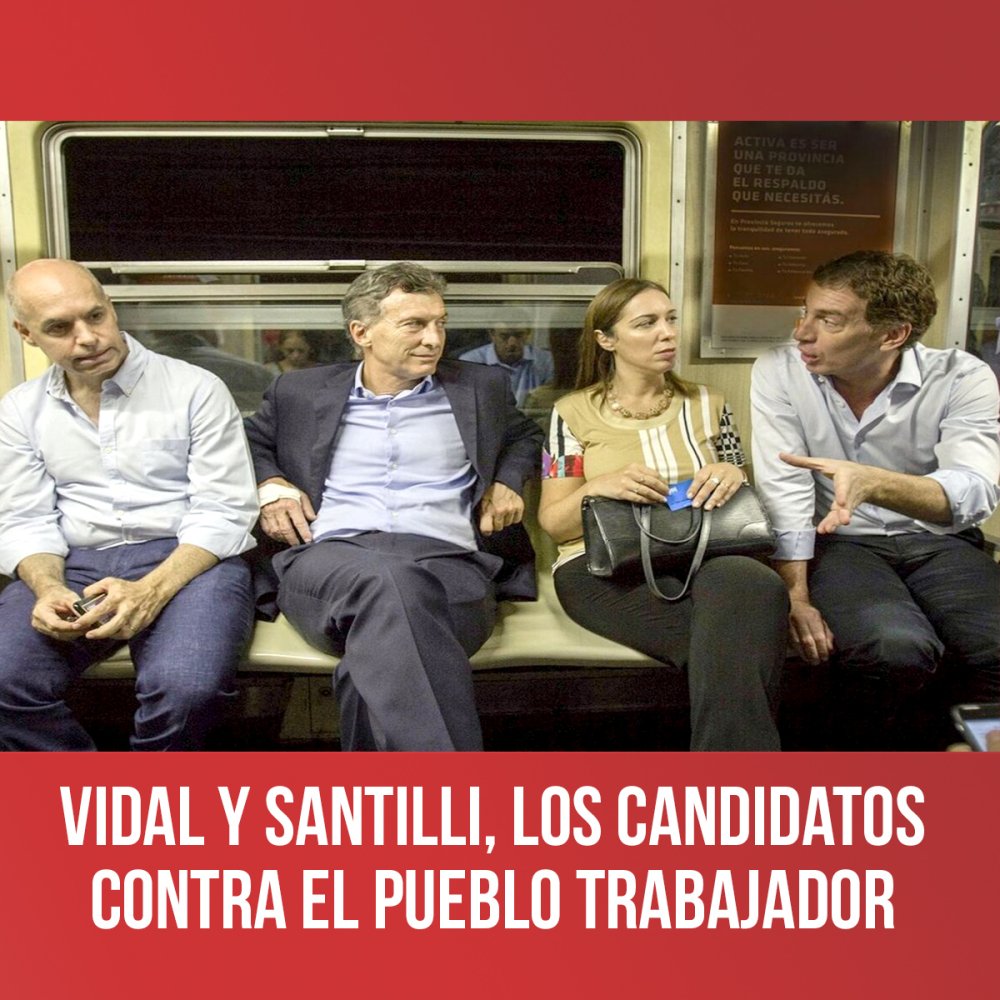 Vidal y Santilli, los candidatos contra el pueblo trabajador