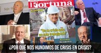 ¿Por qué nos hundimos de crisis en crisis?