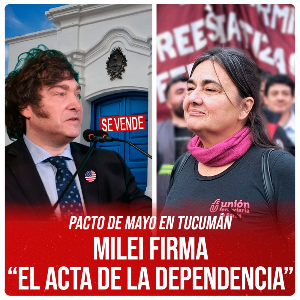 Pacto de Mayo en Tucumán / Milei firma “el acta de la dependencia”