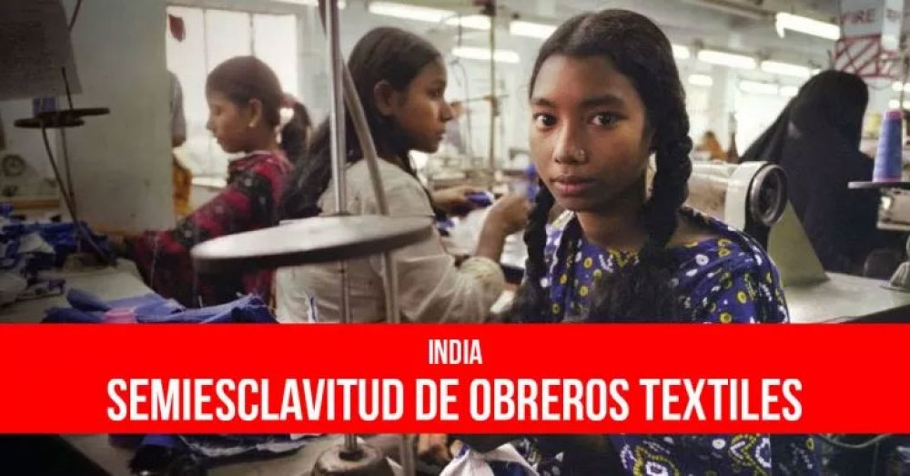 India: Semiesclavitud de obreros textiles