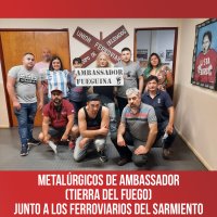 Metalúrgicos de Ambassador (Tierra del Fuego) junto a los ferroviarios del Sarmiento