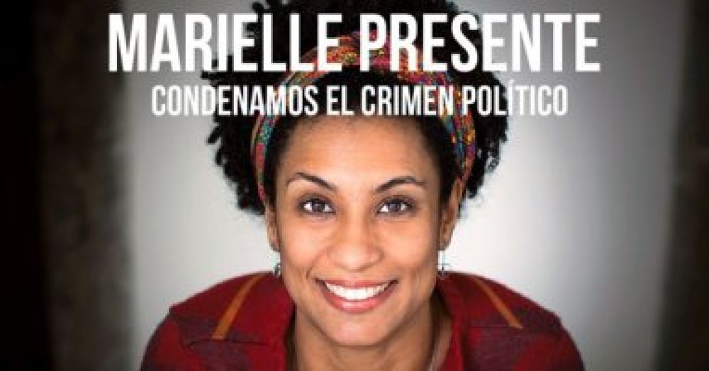 Marielle presente: Condenamos el crímer político