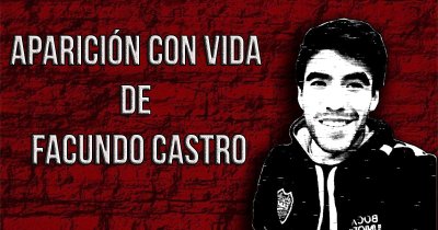 Aparición con vida de Facundo Castro