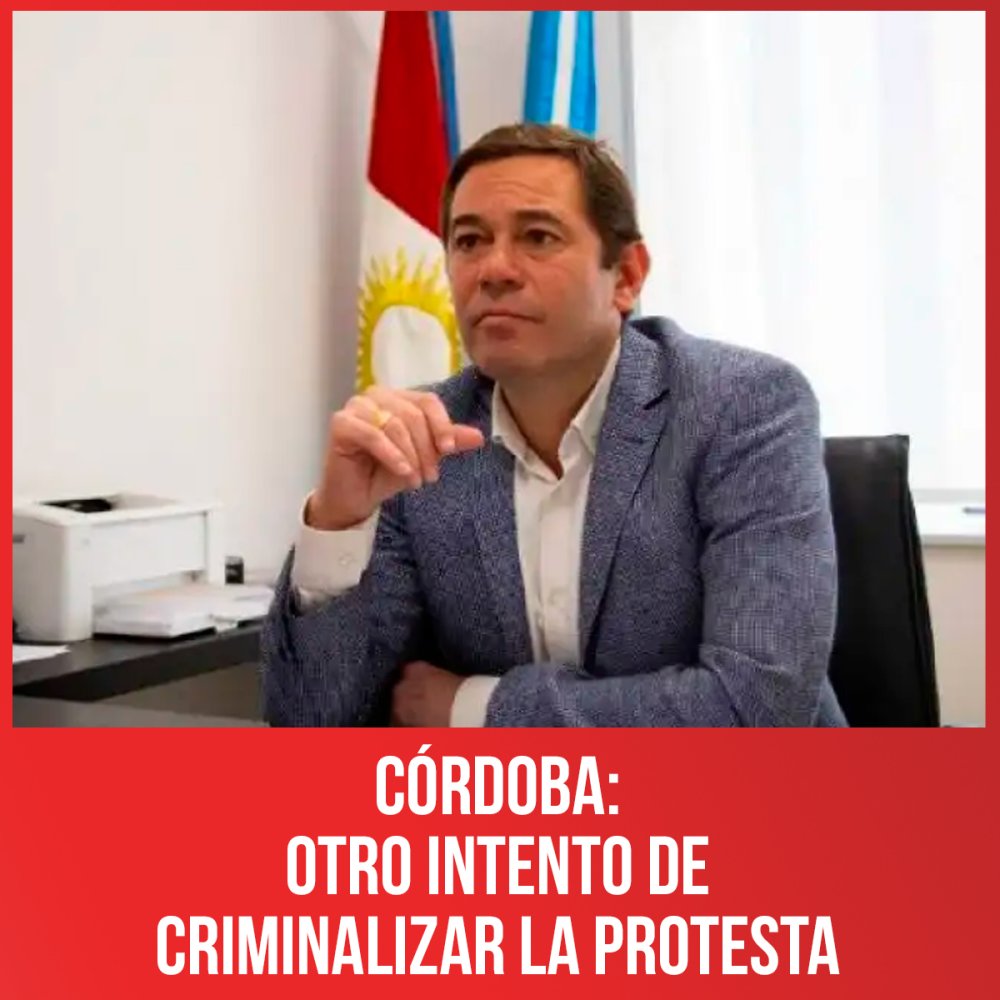 Córdoba: otro intento de criminalizar la protesta