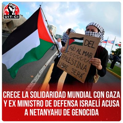 Crece la solidaridad mundial con Gaza y ex Ministro de Defensa israelí acusa a Netanyahu de genocida