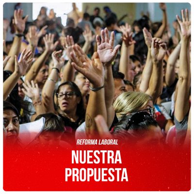Reforma laboral / Nuestra propuesta