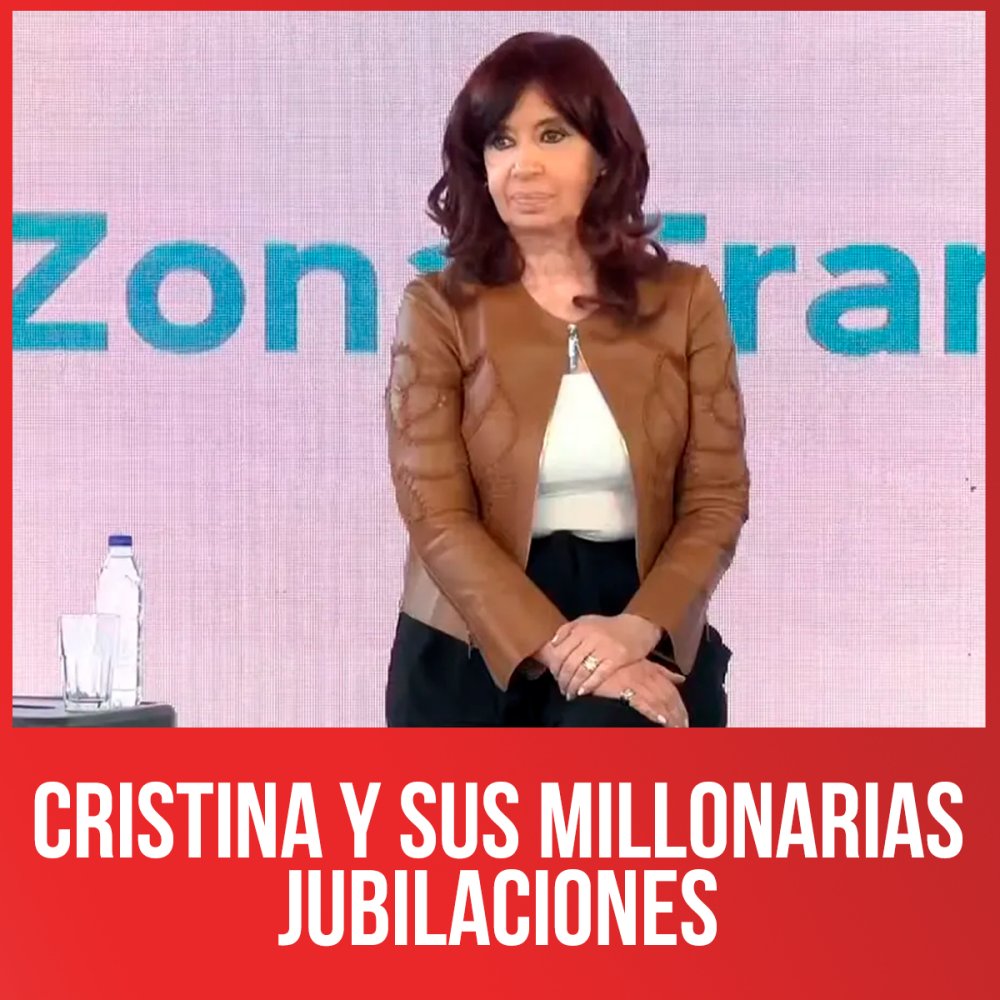Cristina y sus millonarias jubilaciones