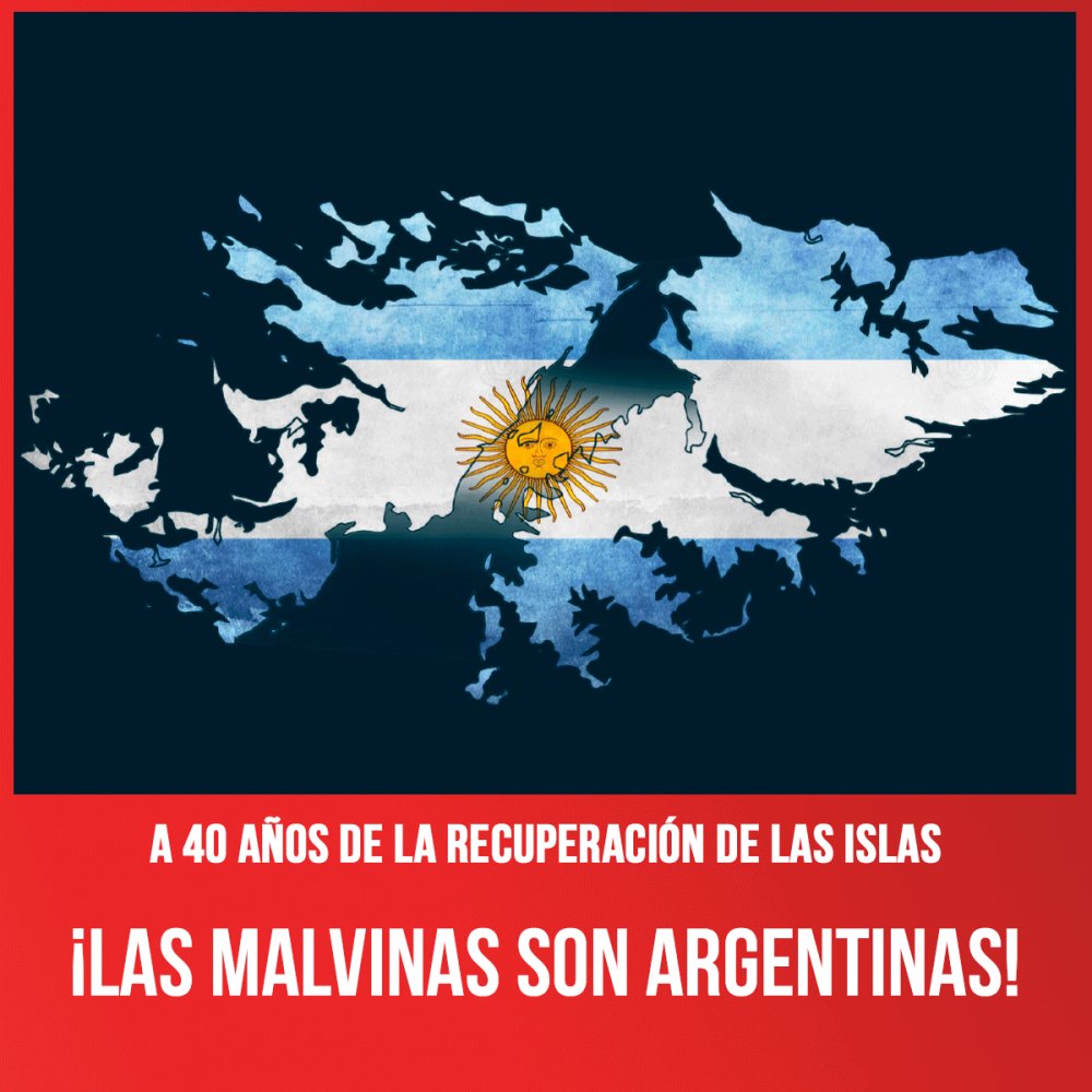 A 40 años de la recuperación de las islas / ¡Las Malvinas son argentinas!
