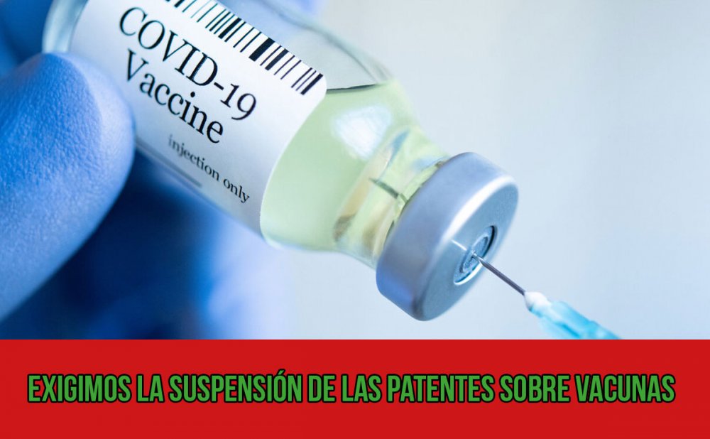 Exigimos la suspensión de las patentes sobre vacunas