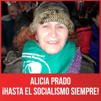 Alicia Prado ¡hasta el socialismo siempre!