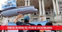 Paro de 36 horas ya y plan de lucha