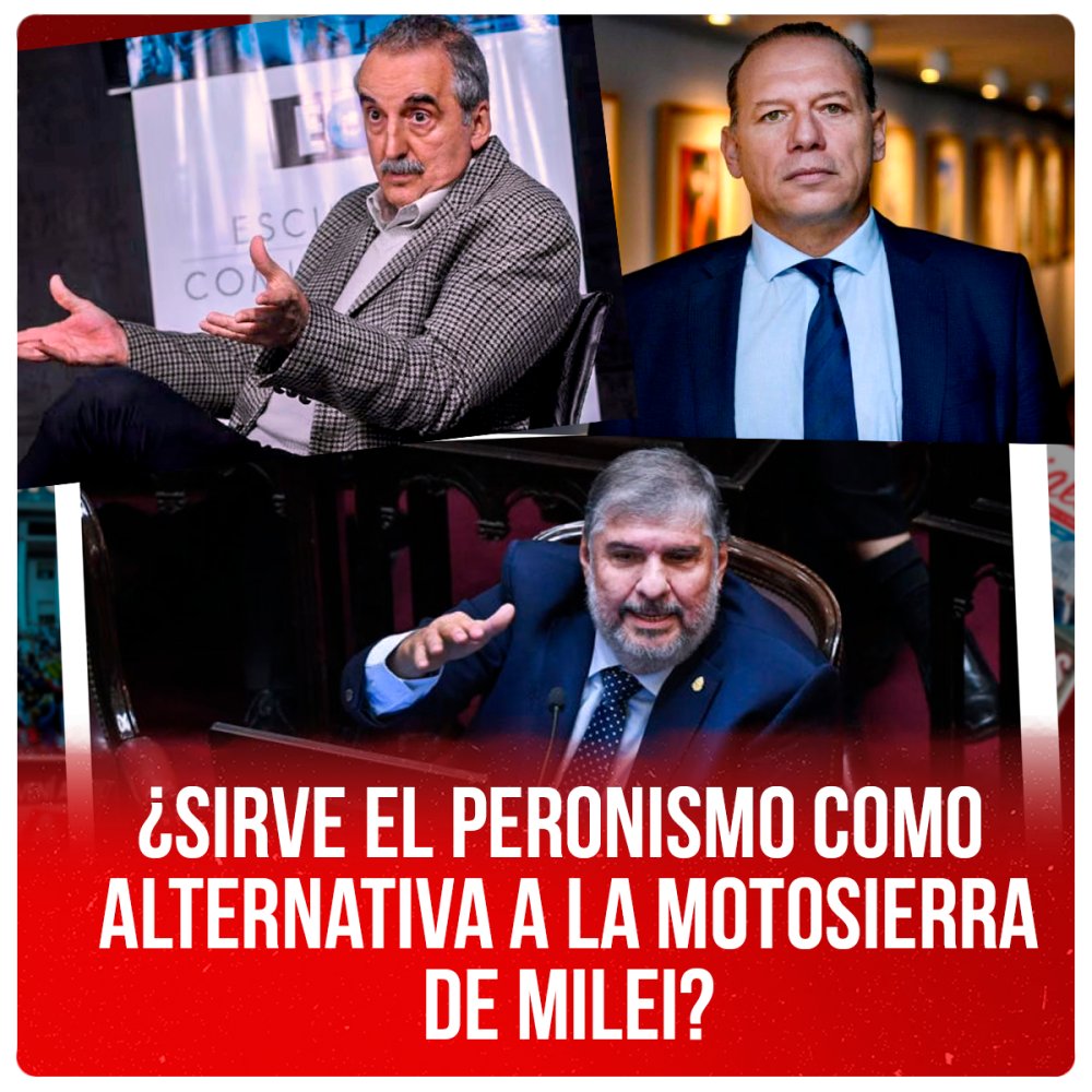 ¿Sirve el peronismo como alternativa a la motosierra de Milei?