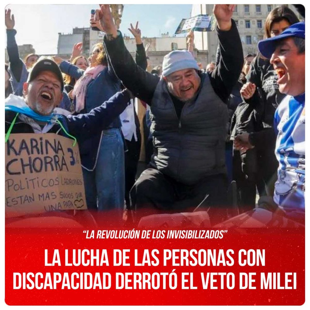 “La revolución de los invisibilizados” / La lucha de las personas con discapacidad derrotó el veto de Milei