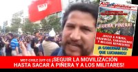 ¡Seguir la movilización hasta sacar a Piñera y a los militares!