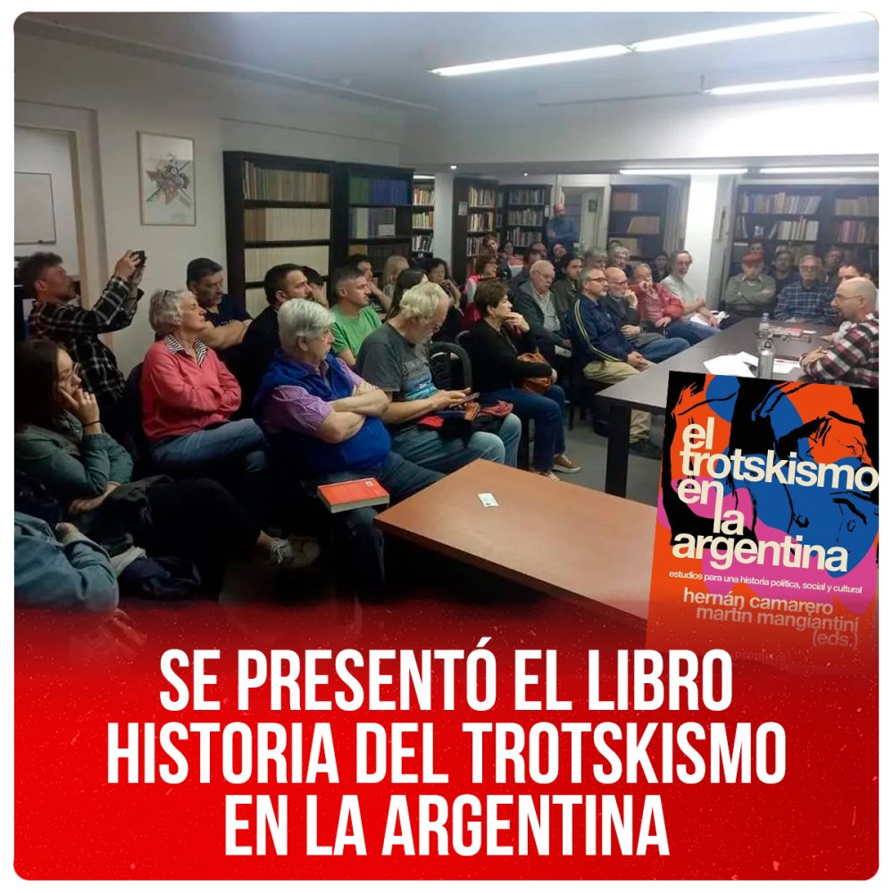 Se presentó el libro Historia del trotskismo en la Argentina