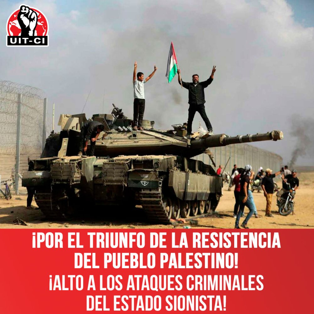 ¡Por el triunfo de la resistencia del pueblo palestino! ¡Alto a los ataques criminales del estado sionista!