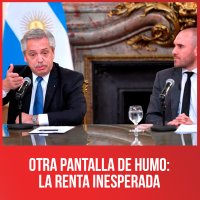 Otra pantalla de humo: la renta inesperada