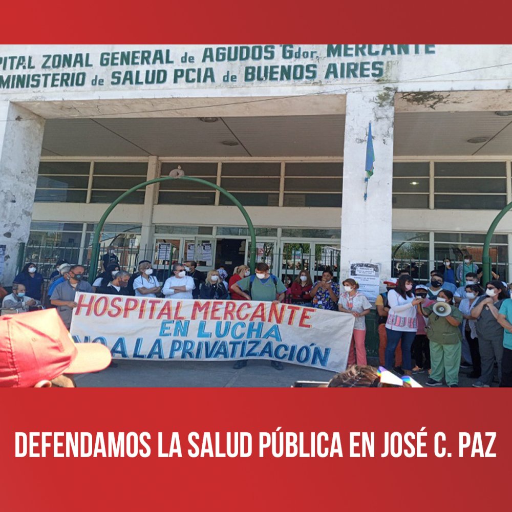 Defendamos la salud pública en José C. Paz