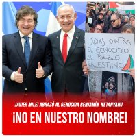 Javier Milei abrazó al genocida Benjamín Netanyahu / ¡No en nuestro nombre!