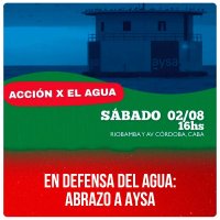 En defensa del agua: ABRAZO A AYSA