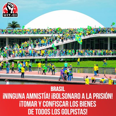 Brasil: ¡Ninguna Amnistía! ¡Bolsonaro a la prisión! ¡Tomar y confiscar los bienes de todos los golpistas!