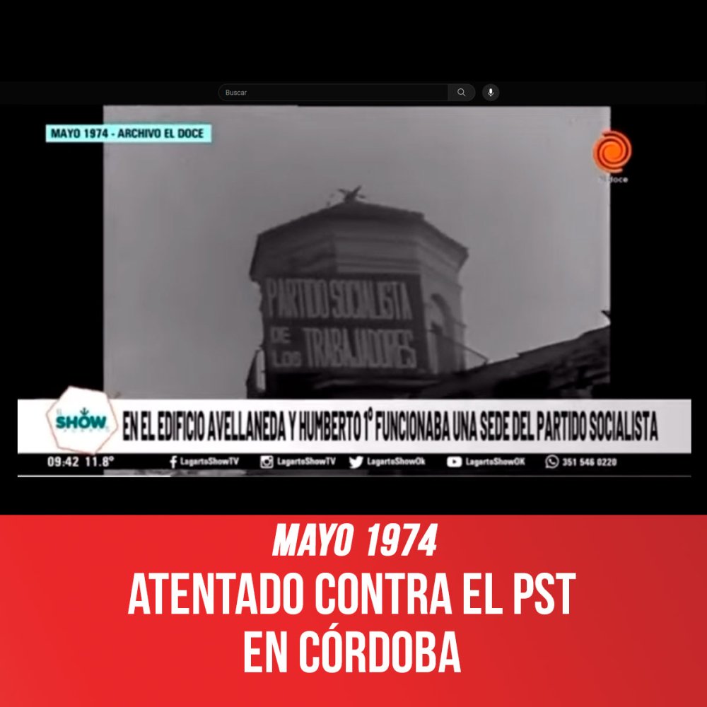 Mayo 1974 / Atentado contra el PST en Córdoba