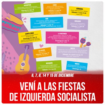 6, 7, 8, 14 y 15 de diciembre / Vení a las fiestas de Izquierda Socialista