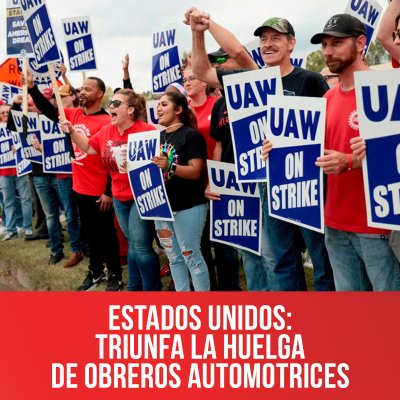 Estados Unidos: triunfa la huelga de obreros automotrices