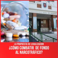 La propuesta de legalización / ¿Cómo combatir de fondo al narcotráfico?
