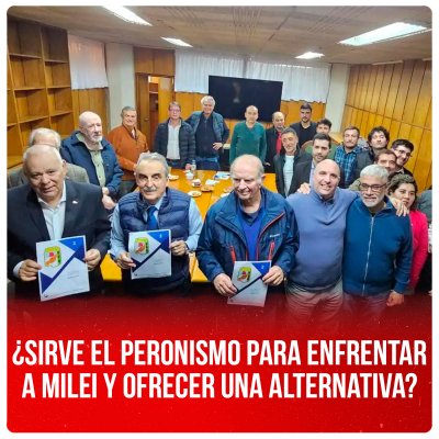 ¿Sirve el peronismo para enfrentar a Milei y ofrecer una alternativa?