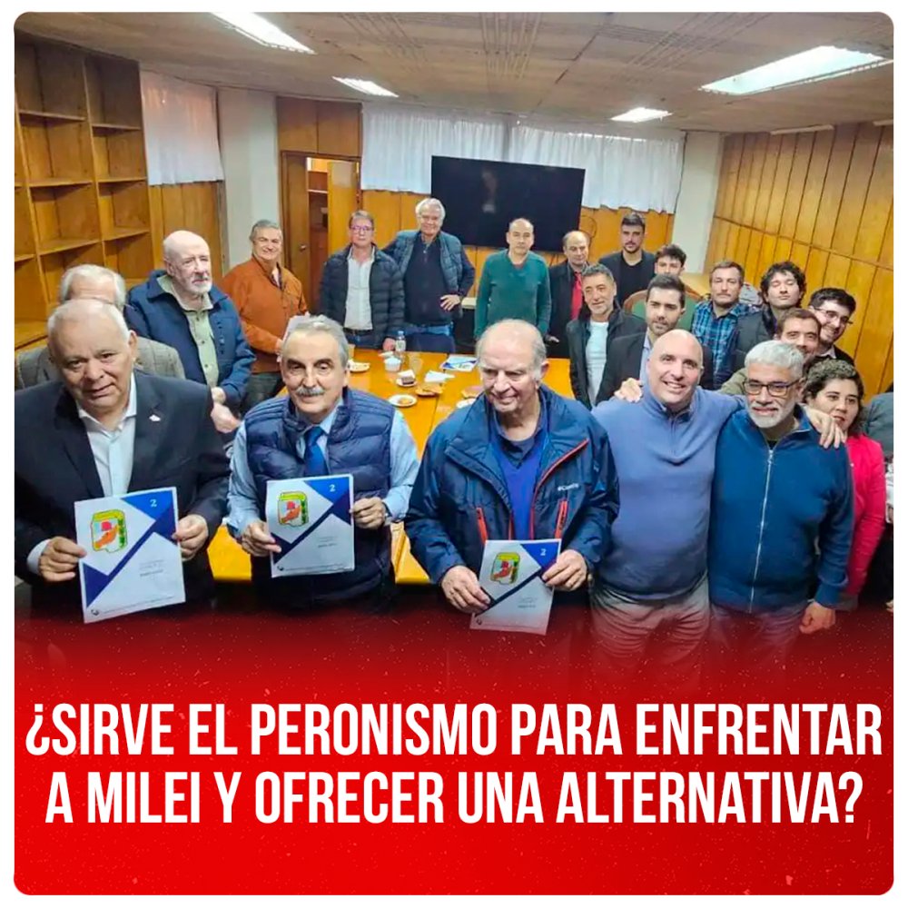 ¿Sirve el peronismo para enfrentar a Milei y ofrecer una alternativa?