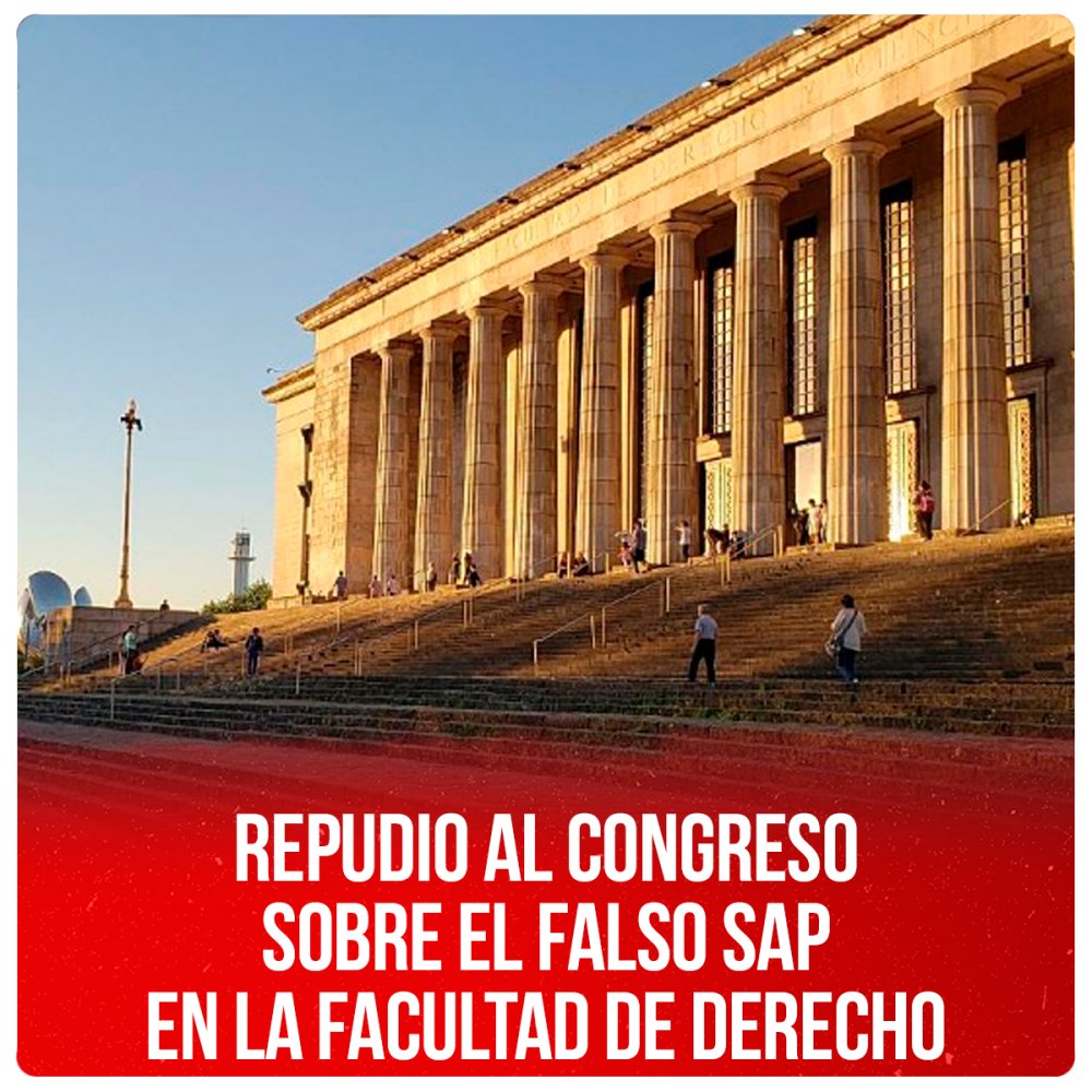 Repudio al Congreso sobre el falso SAP en la Facultad de Derecho