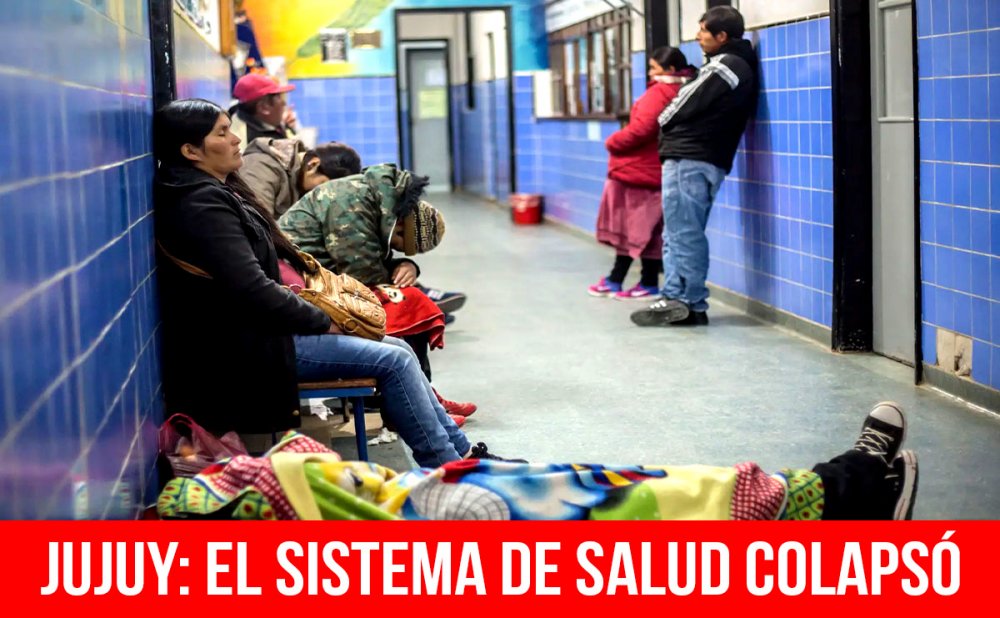 Jujuy: el sistema de salud colapsó