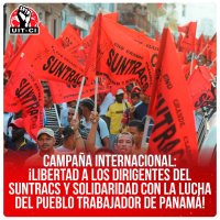 Campaña internacional: ¡Libertad a los dirigentes del SUNTRACS y solidaridad con la lucha del pueblo trabajador de Panamá!