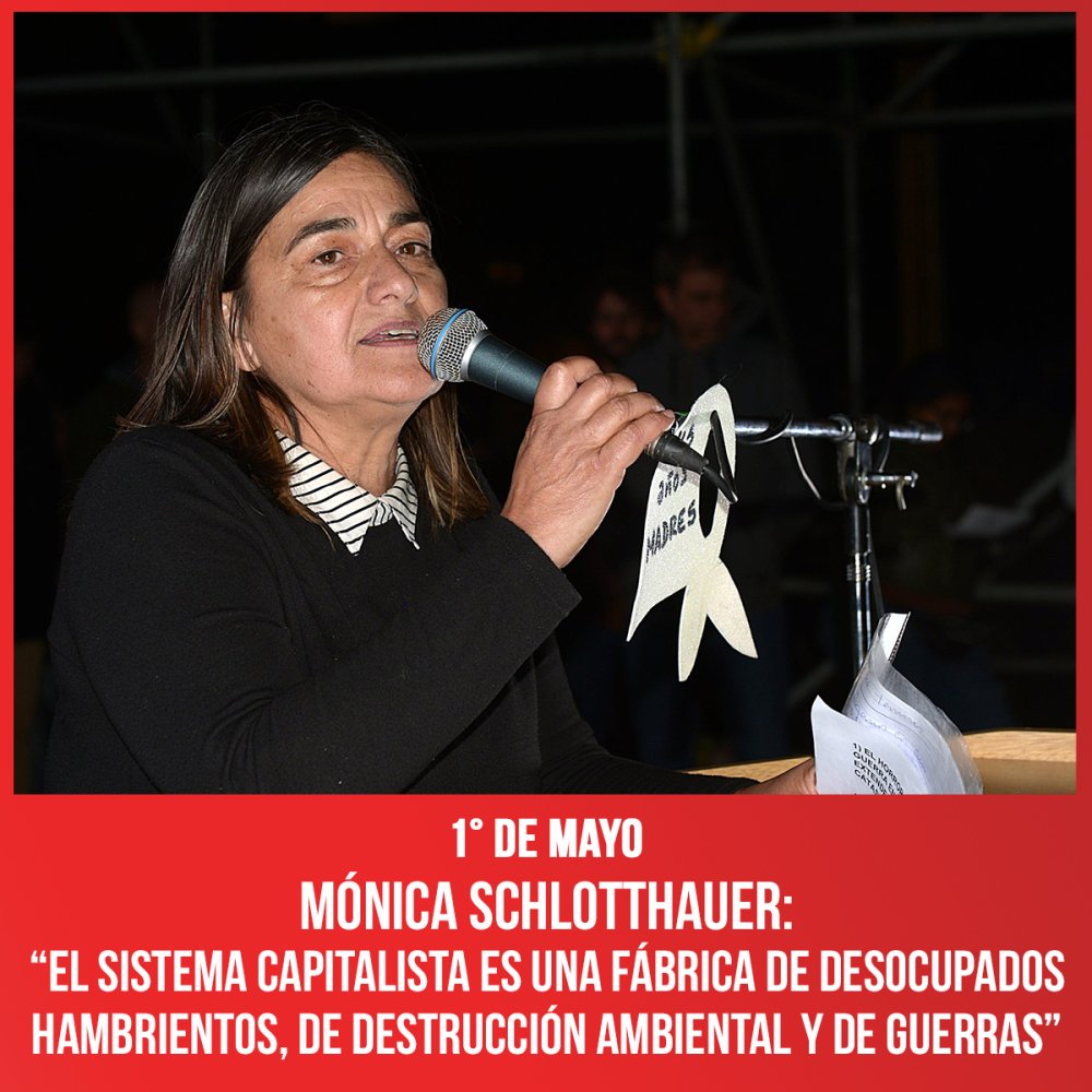 1° de Mayo FITU / Mónica Schlotthauer  “El sistema capitalista es una fábrica de desocupados hambrientos, de destrucción ambiental y de guerras”
