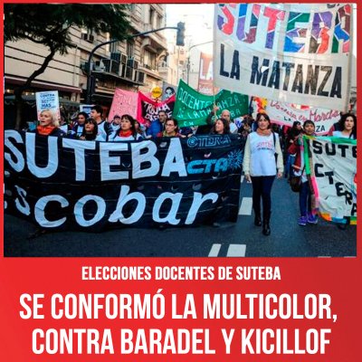 Elecciones docentes de Suteba / Se conformó la Multicolor, contra Baradel y Kicillof