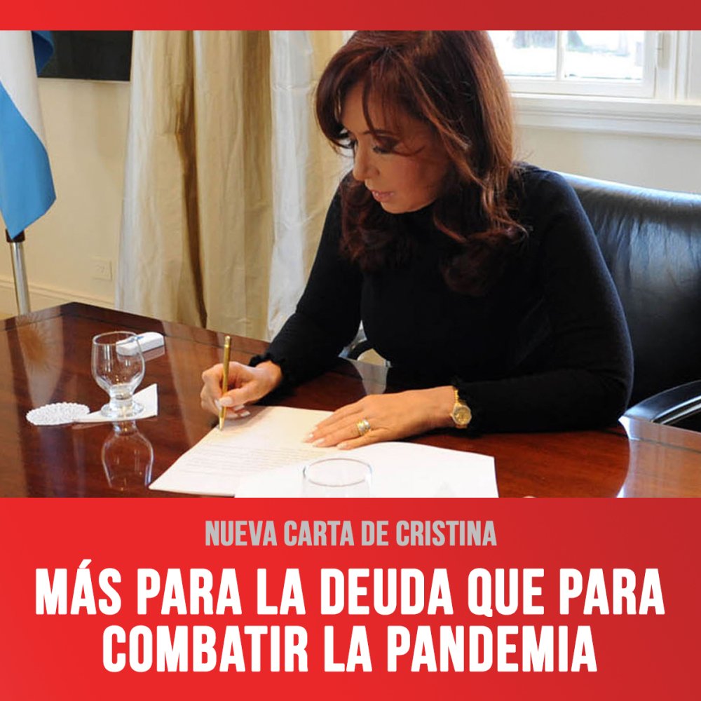 Nueva carta de Cristina / Más para la deuda que para combatir la pandemia
