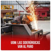 UOM: las siderúrgicas van al paro