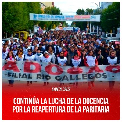 Santa Cruz / Continúa la lucha de la docencia por la reapertura de la paritaria