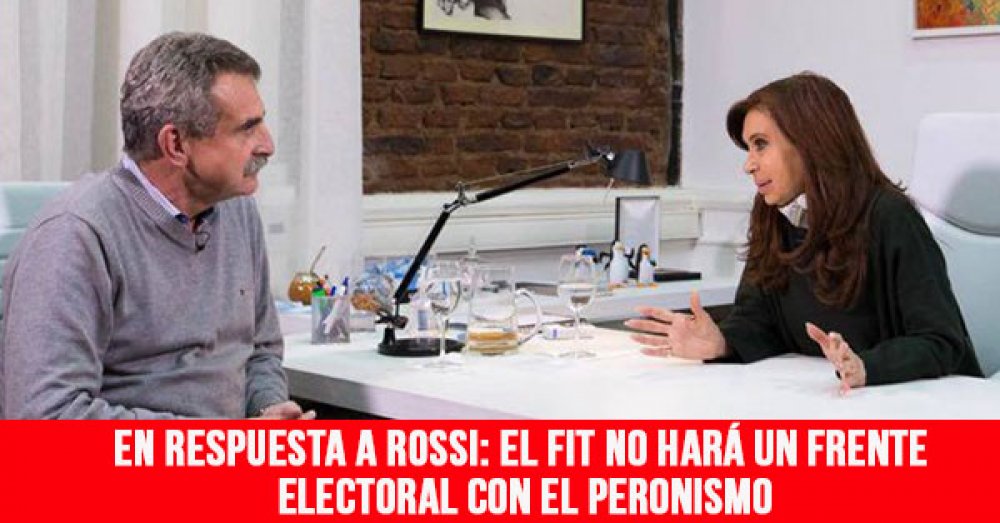 En respuesta a Rossi: El FIT no hará un frente electoral con el peronismo