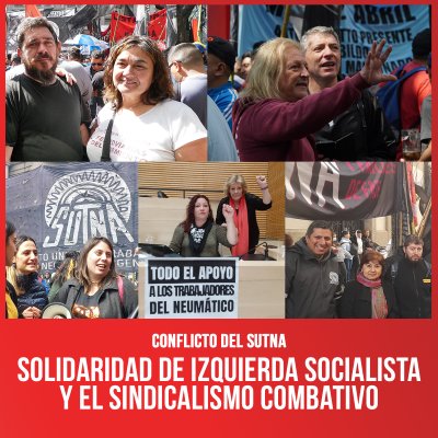 Conflicto del neumático / Solidaridad de Izquierda Socialista y el sindicalismo combativo