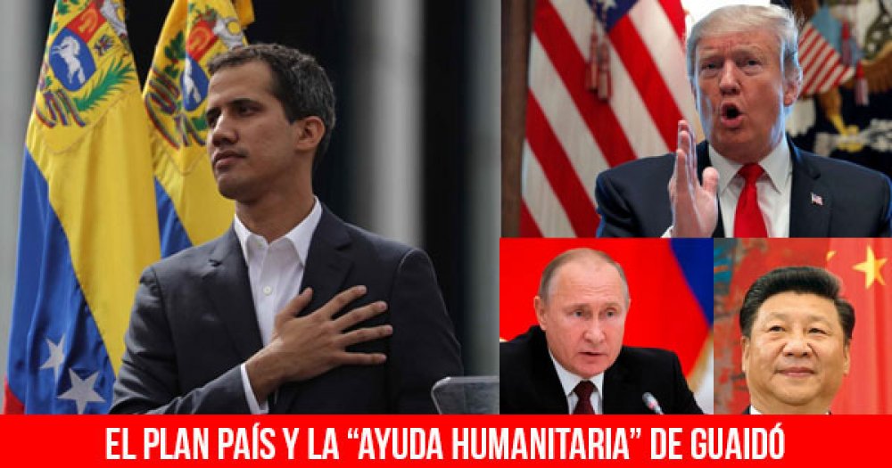 El Plan País y la “ayuda humanitaria” de Guaidó
