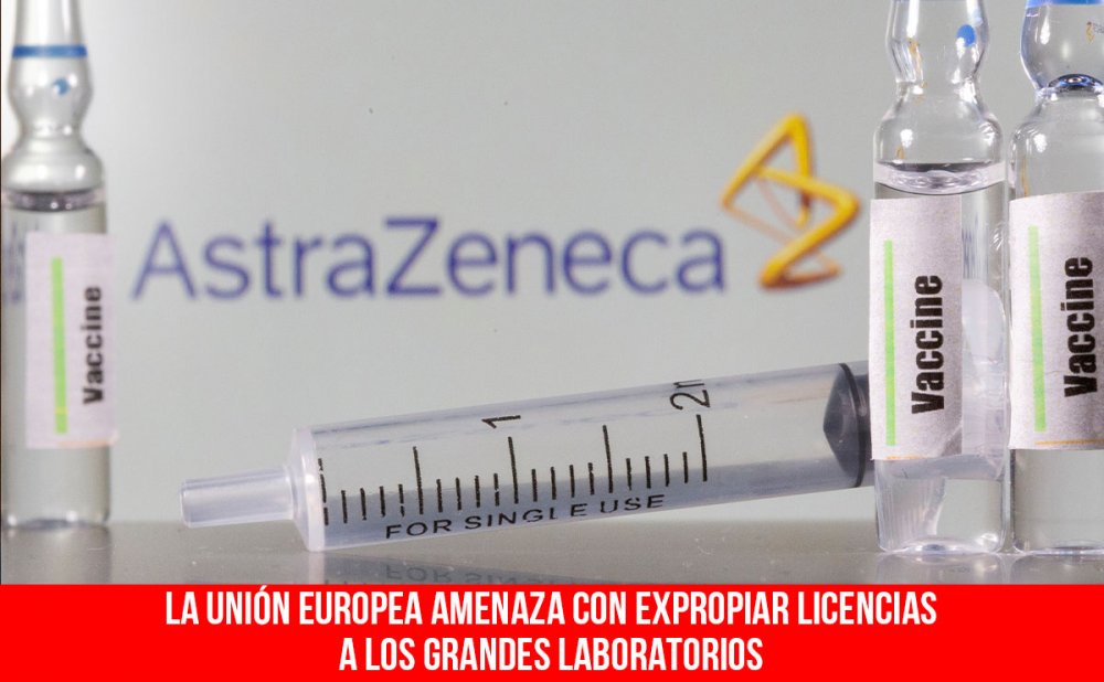 La Unión Europea amenaza con expropiar licencias a los grandes laboratorios