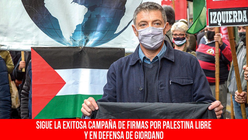 Sigue la exitosa campaña de firmas por Palestina libre y en defensa de Giordano