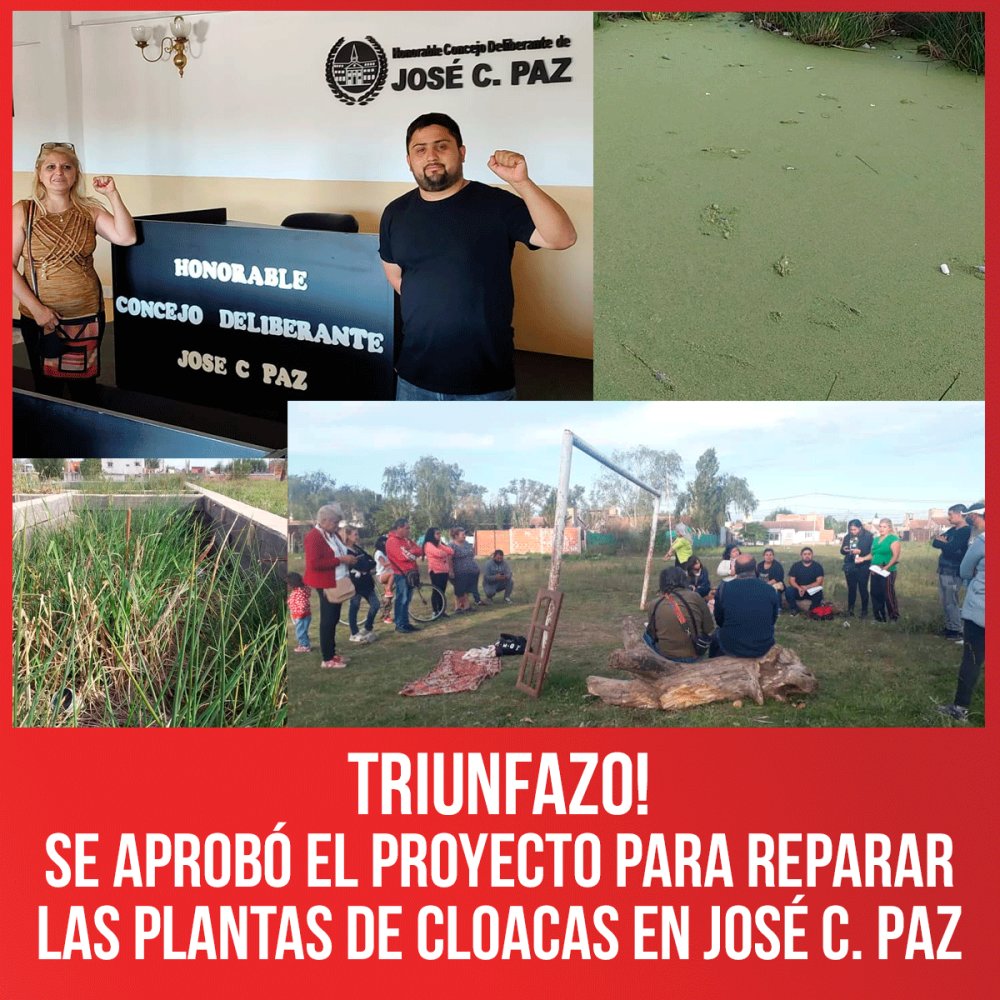 Triunfazo! Se aprobó el proyecto para reparar las plantas de cloacas en José C. Paz