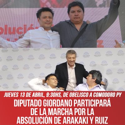 Diputado Giordano participará de la marcha por la absolución de Arakaki y Ruiz / Jueves 13 de abril, 9:30hs, de Obelisco a Comodoro Py