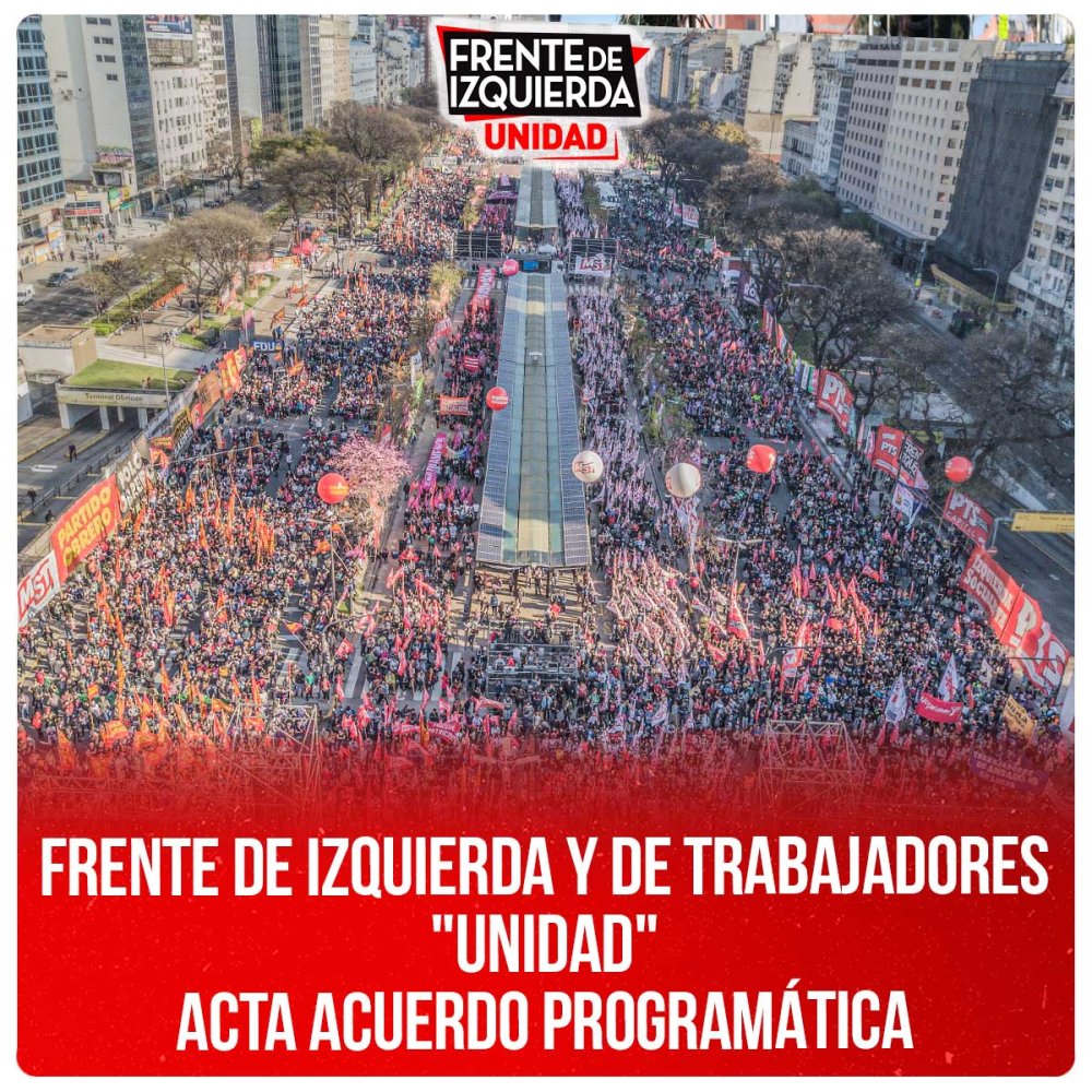 FRENTE DE IZQUIERDA Y DE TRABAJADORES "UNIDAD" ACTA ACUERDO PROGRAMÁTICA