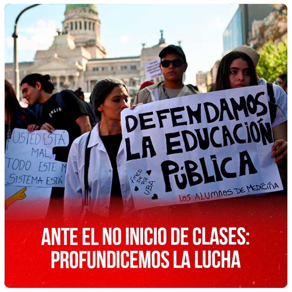 Ante el NO inicio de clases: profundicemos la lucha universitaria para conseguir el presupuesto