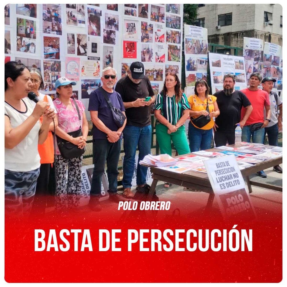 Polo Obrero / Basta de persecución